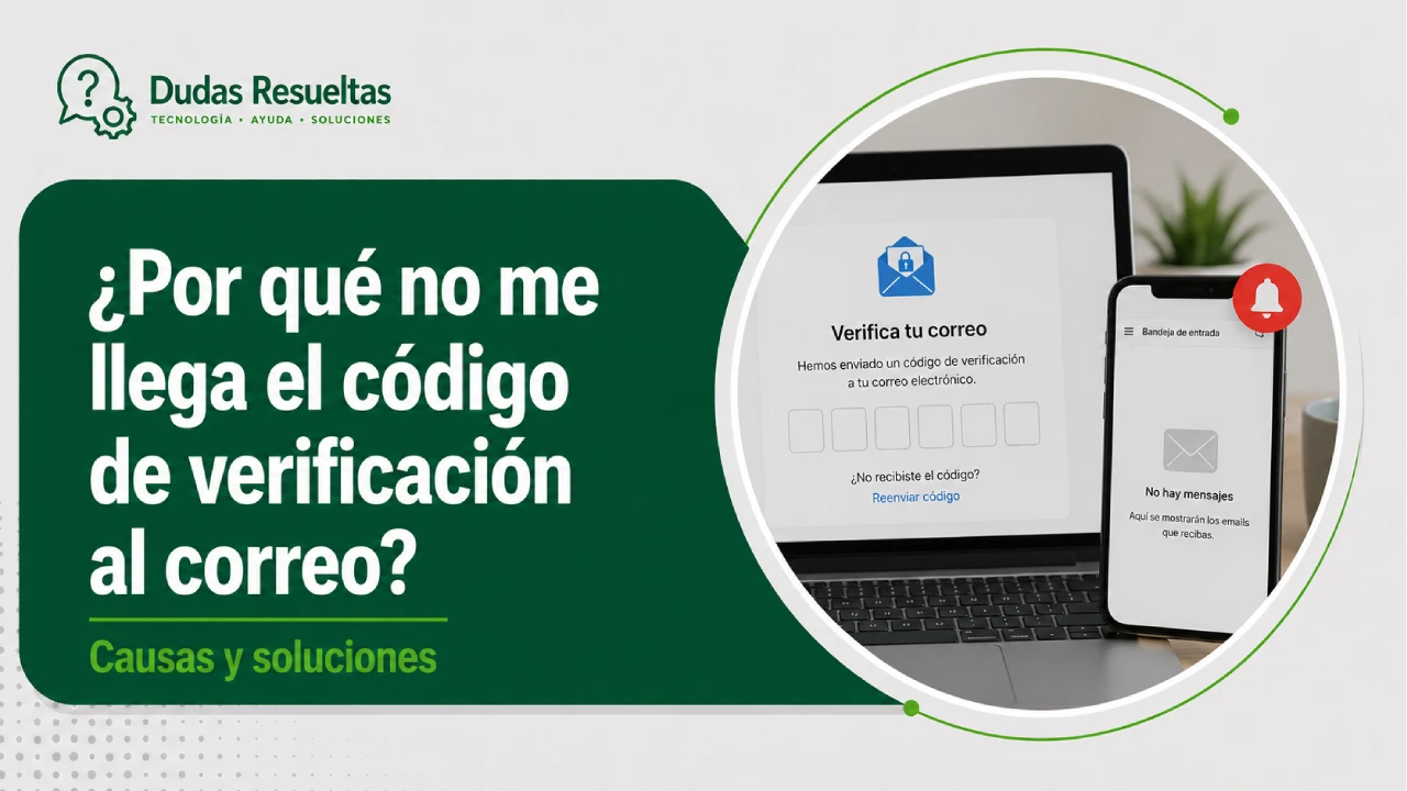 ¿Por qué no me llega el código de verificación al correo?