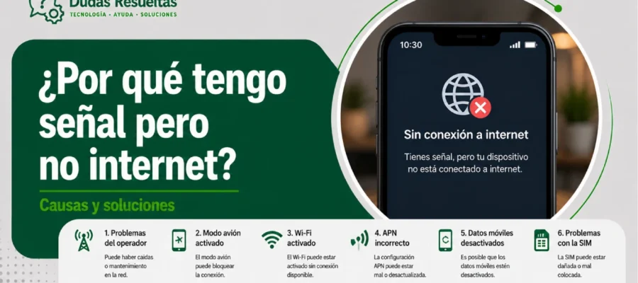 ¿Por qué tengo señal pero no internet? Guía para solucionar